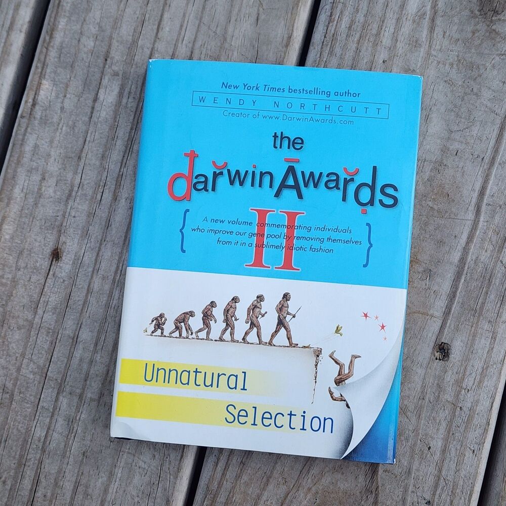 The Darwin Awards II: Unnatural Selection, Hardcover, Northcutt Dust Sleeve GC